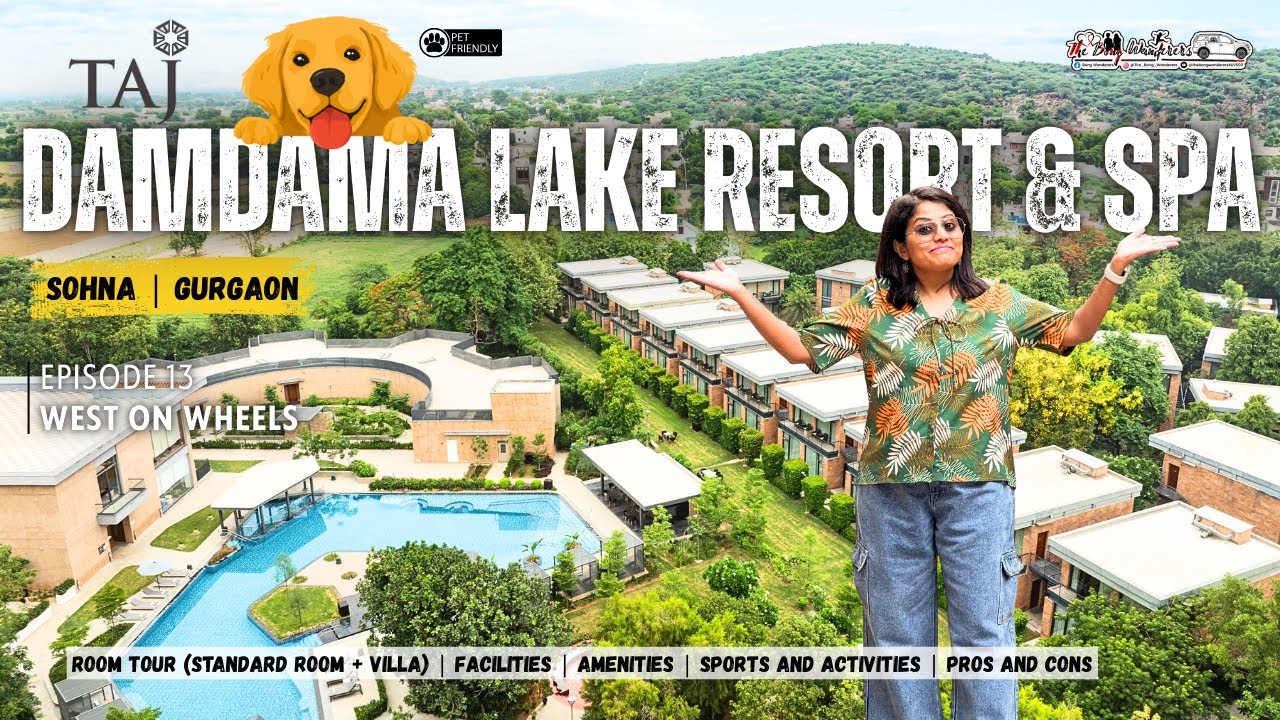 Taj Damdama Lake Resort and Spa Sohna Gurgaon EP13 | Pet Friendly Property Review | West on Wheels🇮🇳
