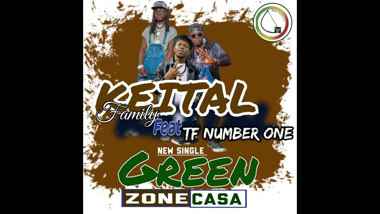 Keital Family feat TF Nr. One „Green Zone Casa „ vive la Culture!