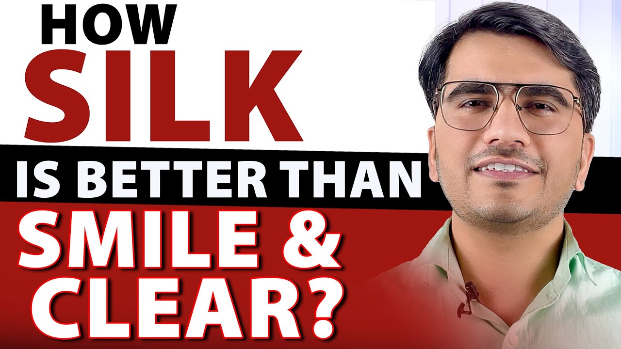 How's SiLK better than SMILE & CLEAR Eye Laser Surgery?