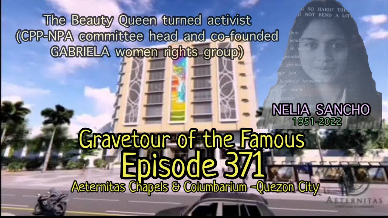 Gravetour of the Famous E371 | Nelia Sancho | Aeternitas Columbarium -Quezon City