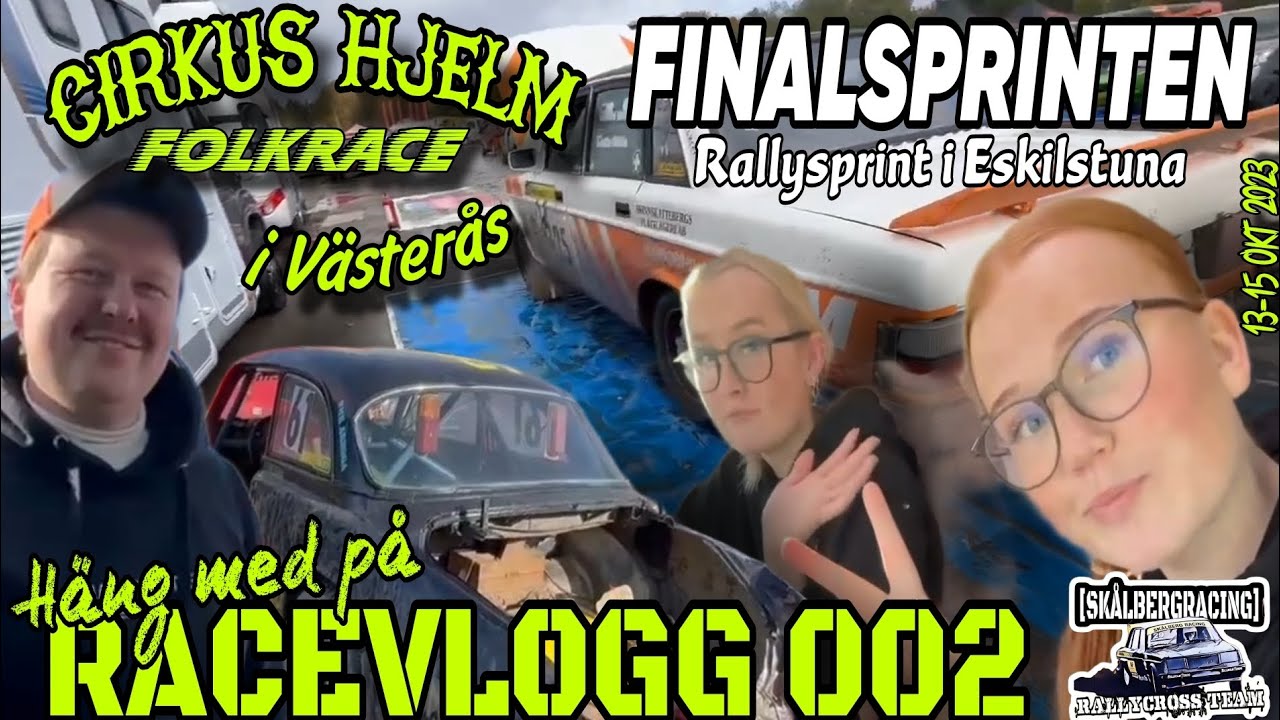 RACEVLOGG 002 | HAKA PÅ SKÅLBERG RACING PÅ RALLYSPRINT I E-TUNA & FOLKRACE PÅ CIRKUS HJELM I V-ÅS