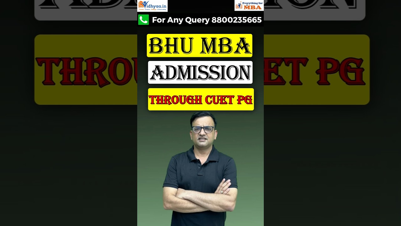 BHU से MBA कैसे करे ? 2025 | BHU MBA THROUGH CUET PG | BHU MBA Admission #shortsvideo #mbaadmission