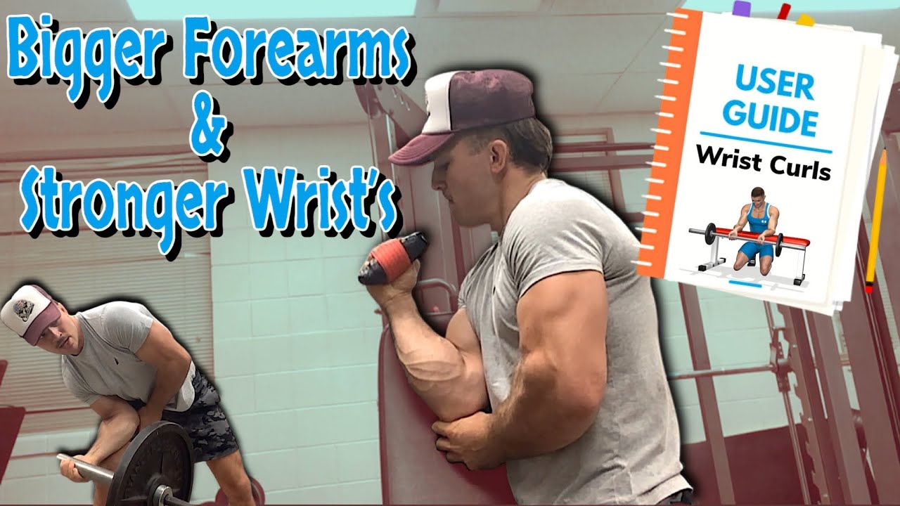 Wrist Curls: Ultimate Guide to BIGGER FOREARMS & STRONGER WRISTS
