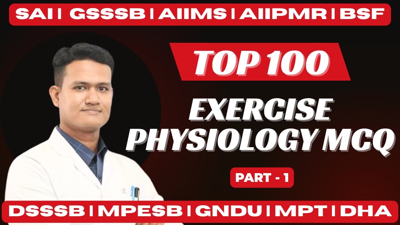 TOP 100 Exercise Physiology MCQs (PART - 1) | Detailed Explanation |