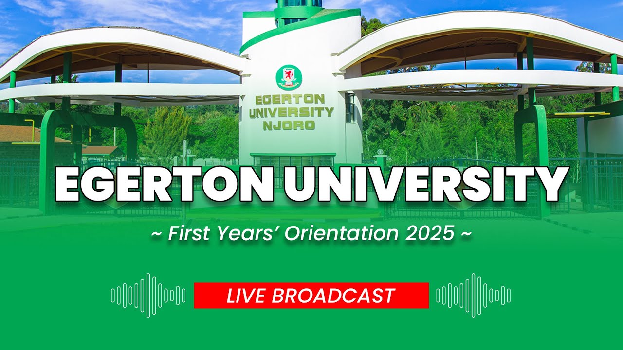 Egerton University First Year Orientation 2025 - Day 3