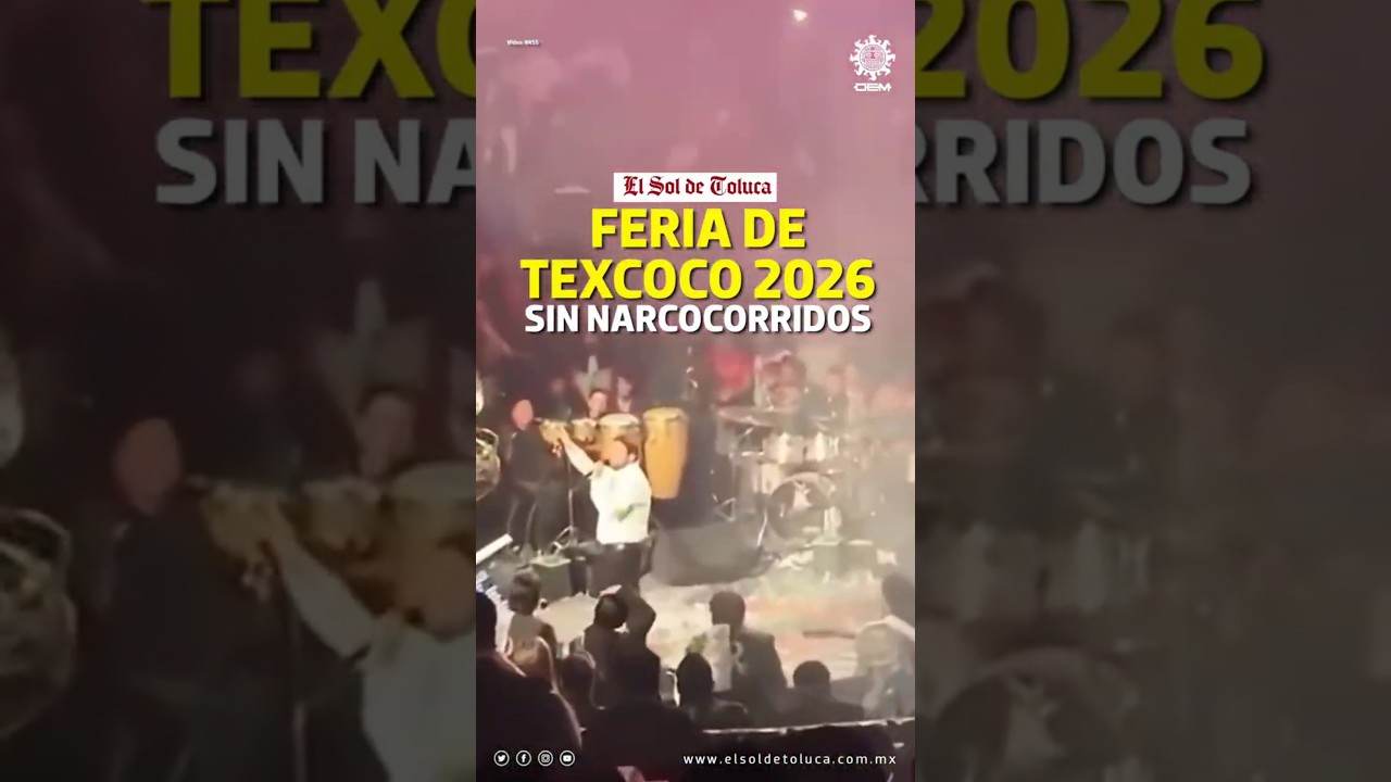 FERIA DE TEXCOCO 2026 LIBRE DE NARCOCORRIDOS #edomex #noticias #toluca