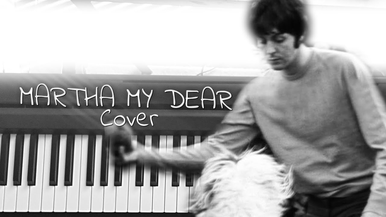 The Beatles - Martha my dear Cover Piano