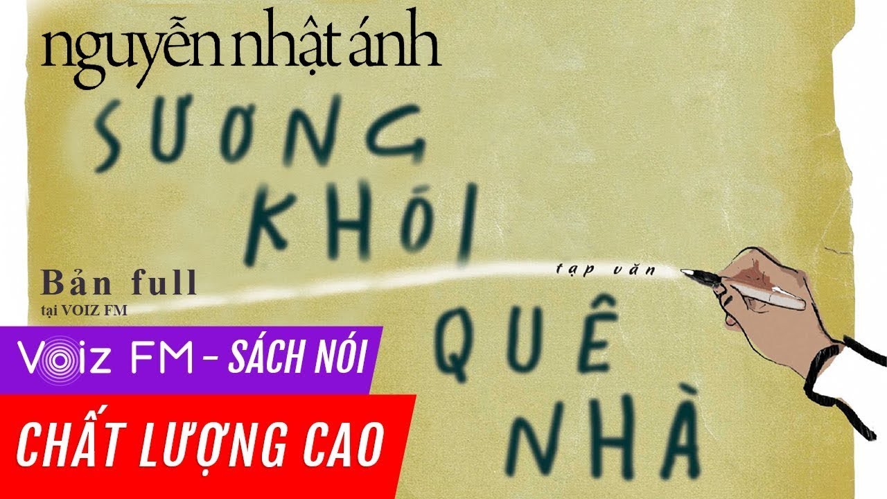 S&aacute;ch n&oacute;i Sương Kh&oacute;i Qu&ecirc; Nh&agrave; - Nguyễn Nhật &Aacute;nh | Voiz FM
