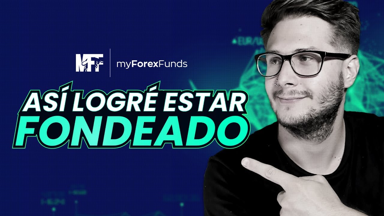 Pasamos la prueba de FONDEO en My Forex Funds Trading