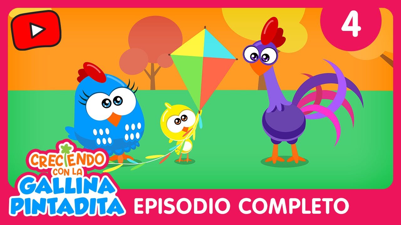 La Cometa del Pollito  | Creciendo con la Gallina Pintadita | Episodio Completo