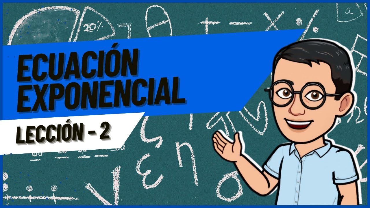 Ecuación Exponencial 2