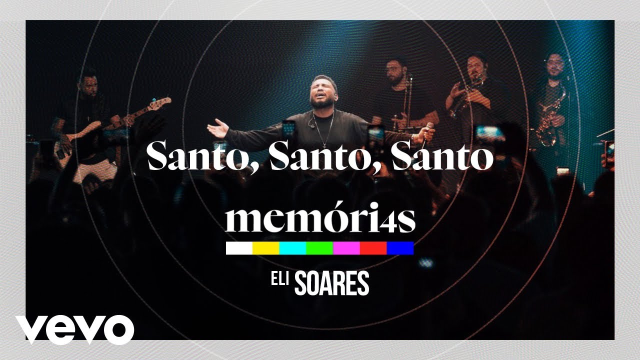 Eli Soares - Santo, Santo, Santo (Ao Vivo Em São Paulo / 2024)