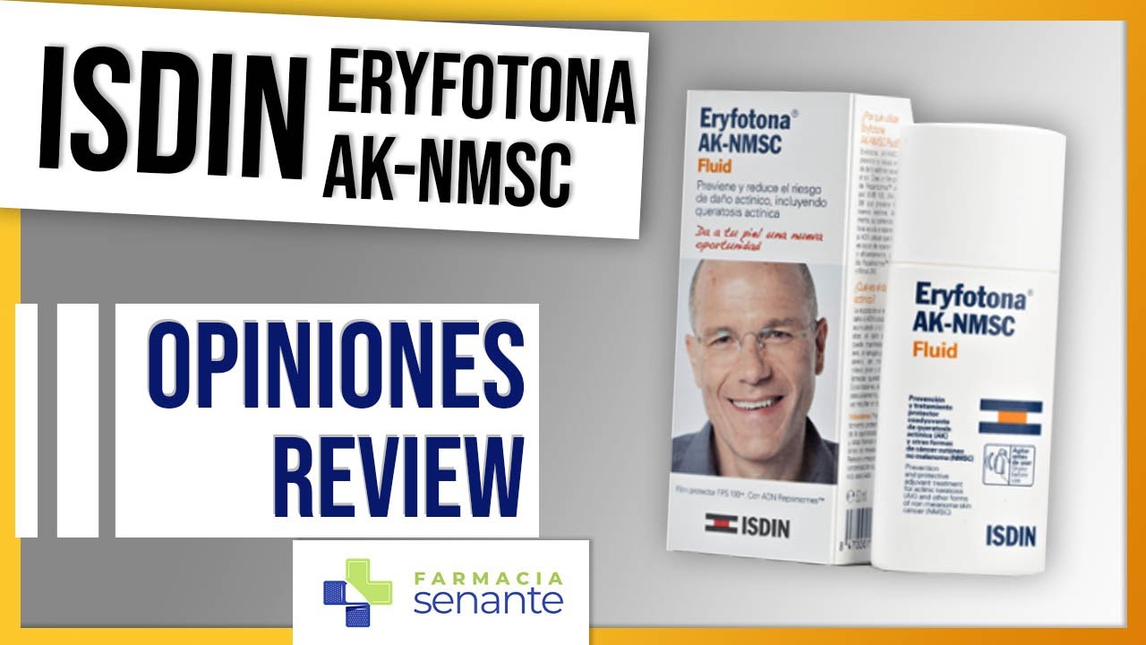 ERYFOTONA AK-NMSC Fluid Para que sirve 🌞 Eryfotona Isdin Opiniones 🌺FARMACIA SENANTE