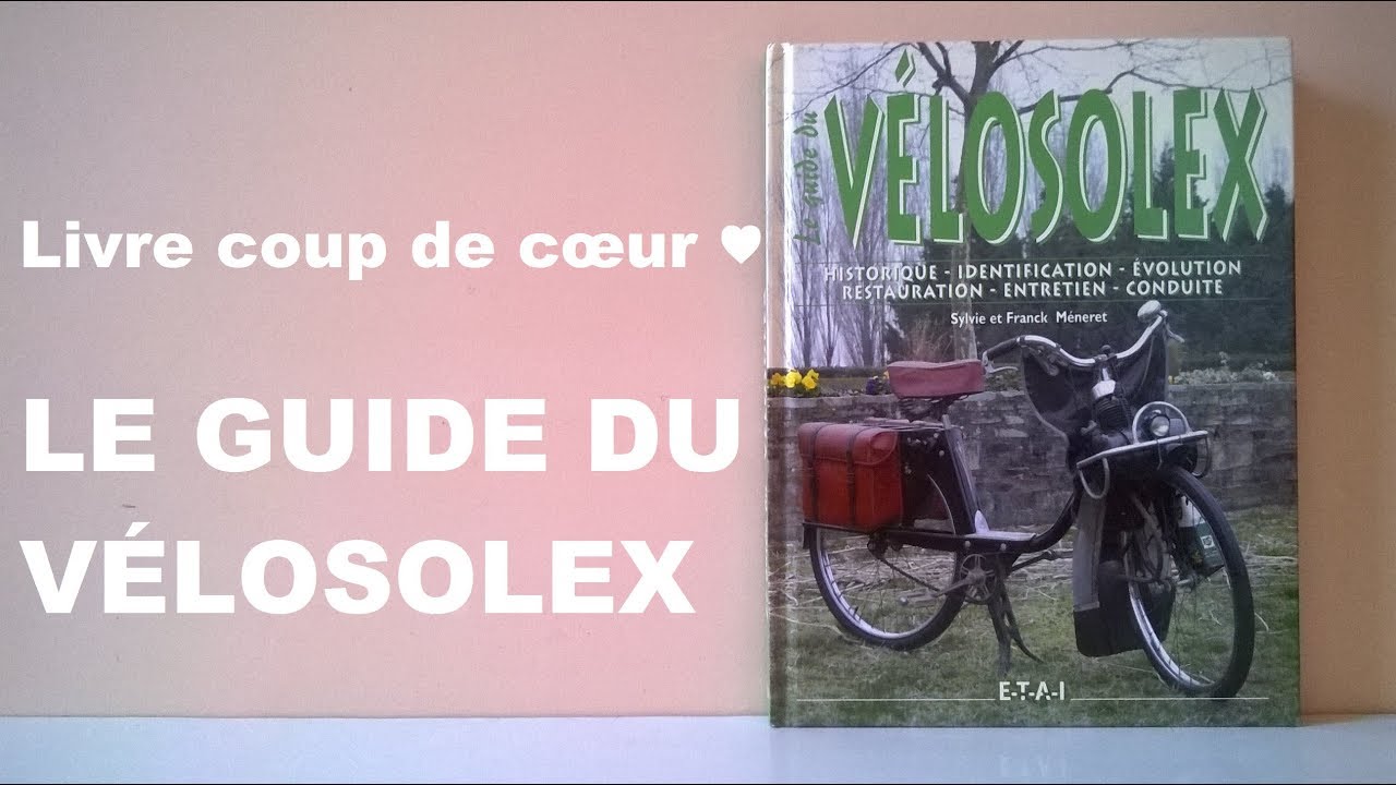 Livre coup de cœur ❤ « LE GUIDE DU VÉLOSOLEX » - Lord Authentic | #Solex