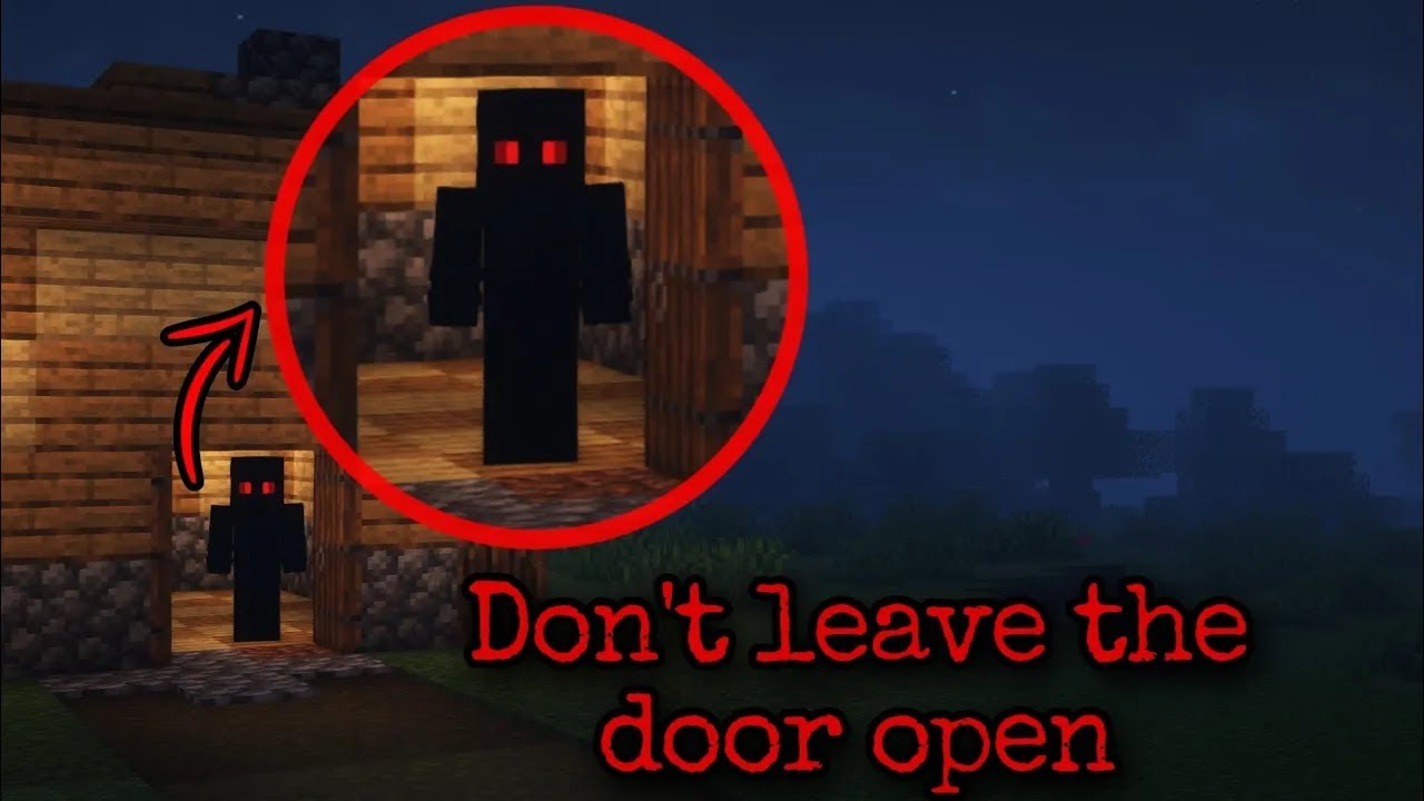Don't leave the doors of your house open for a long time! (Minecraft Creepypasta)
