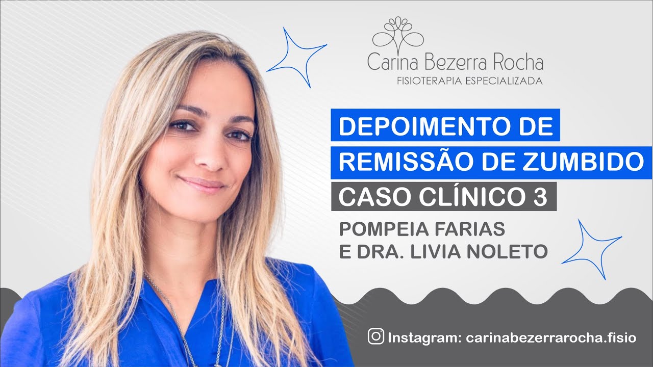 Depoimento de Remissão Total de Zumbido - 3. (Instagram: @carinabezerrarocha.fisio)