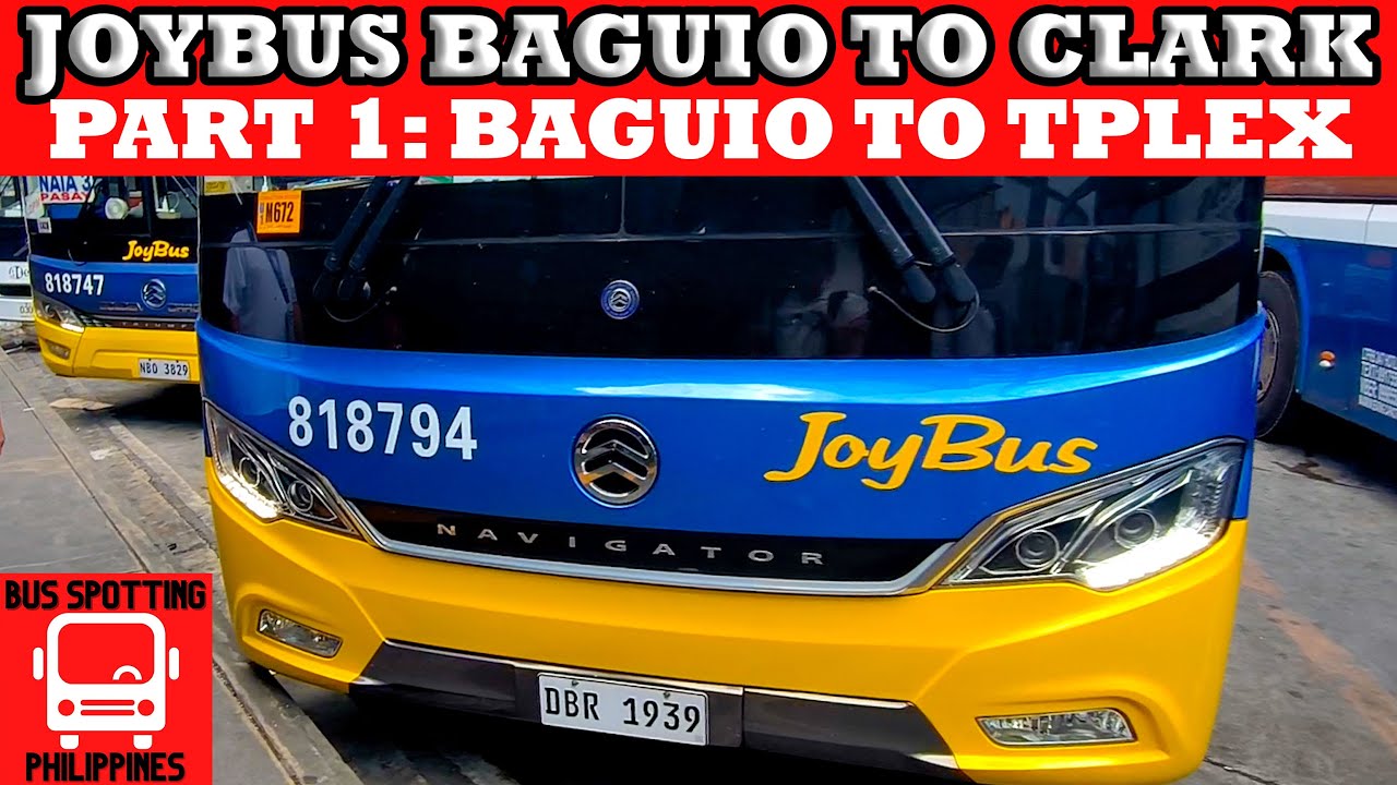 EXECUTIVE COACH FROM BAGUIO CITY TO CLARK AIRPORT | JOYBUS NAVIGATOR 818794 BAGUIO CITY TO TPLEX