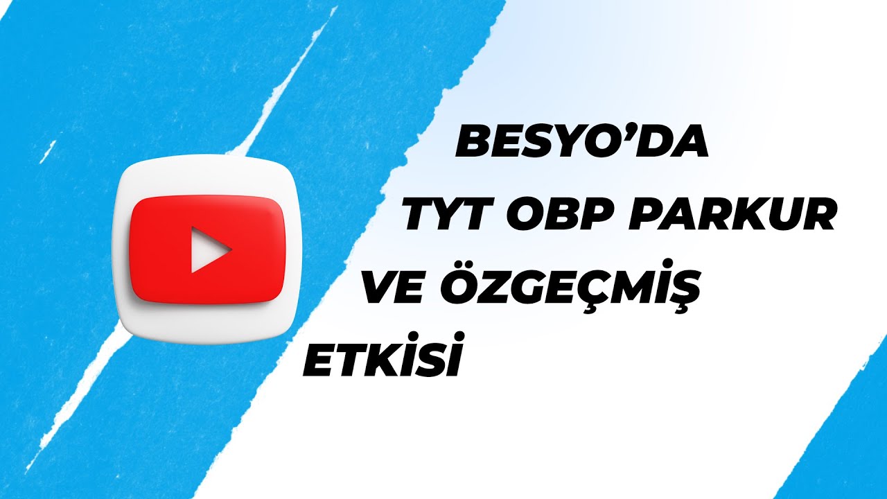 Besyo'da TYT OBP Parkur ve &Ouml;zge&ccedil;miş Etkisi