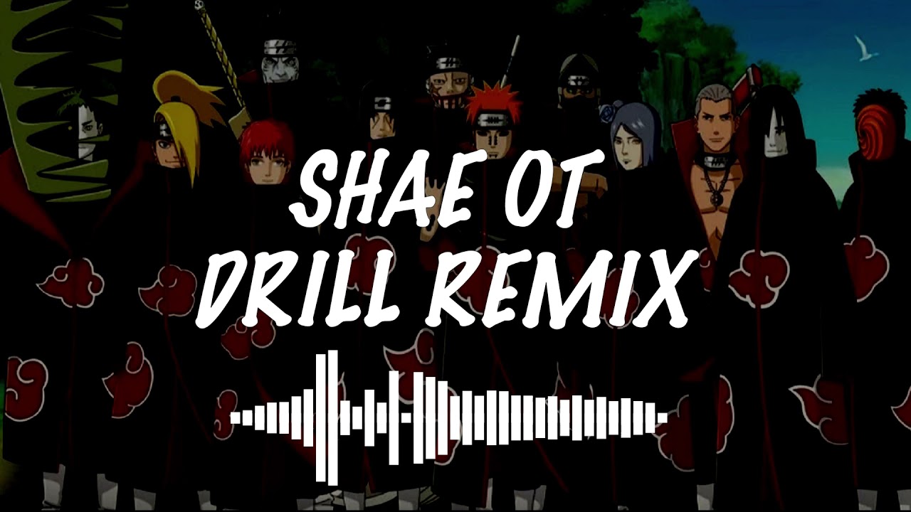 AKATSUKI THEME DRILL REMIX | BY SHAE OT