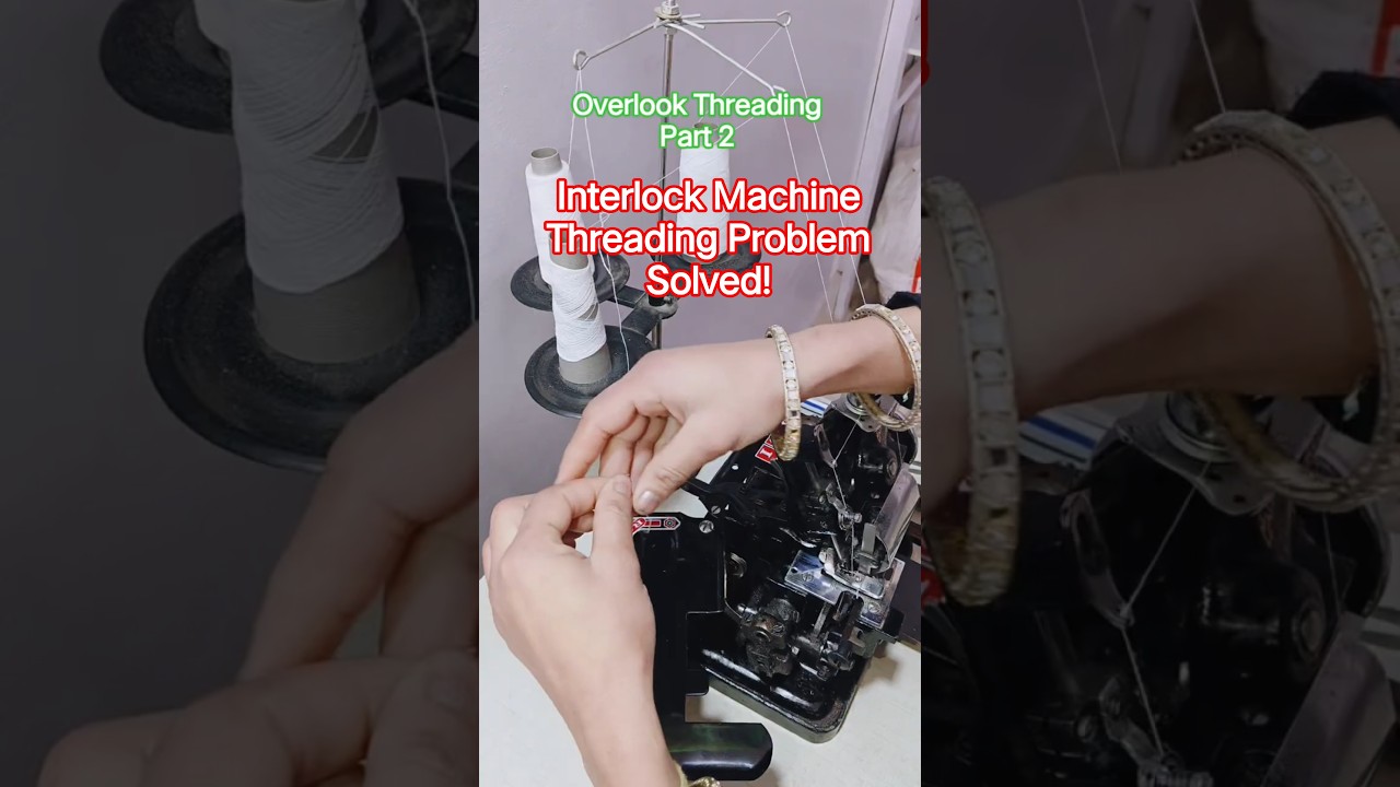 Overlocking Machine Threading Tutorial  इंटरलॉक मशीन में धागा डालना सीखें  