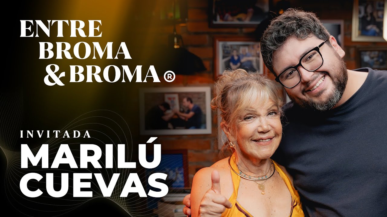Entre Broma y Broma | Marilú Cuevas