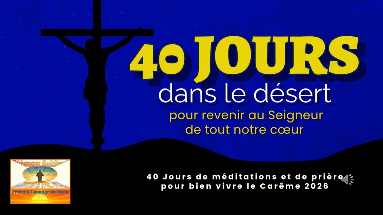 40 jours pour revenir au Seigneur de tout notre cœur   9eme  Jour