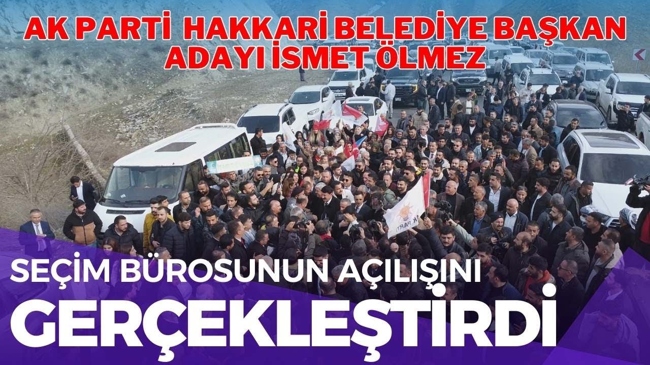 AK Parti Hakkari Adayı İsmet Ölmez Seçim Bürosunun Açılışını Gerçekleştirdi [ 2023 © ]
