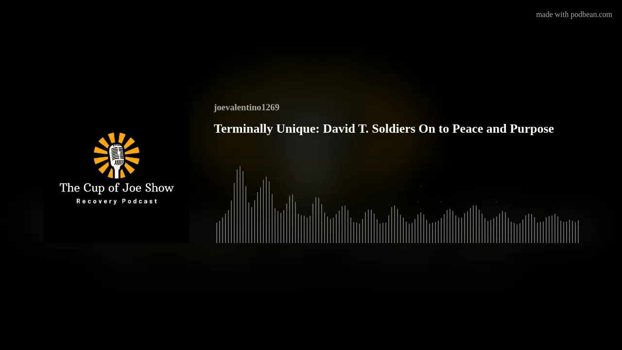 Terminally Unique: David T. Soldiers On to Peace and Purpose