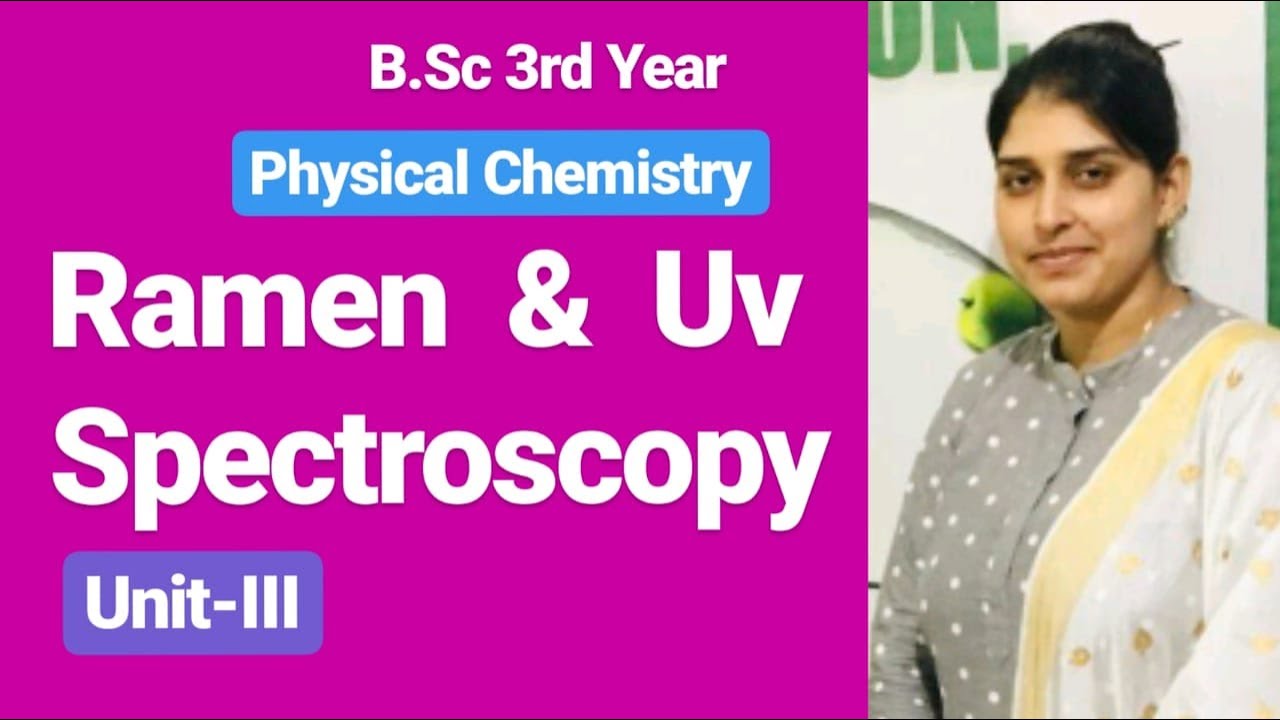 B.Sc Final Year | Raman & Uv Spectroscopy Part -4  | Physical Chemistry | Poonam Mem | Sambhav Sikar