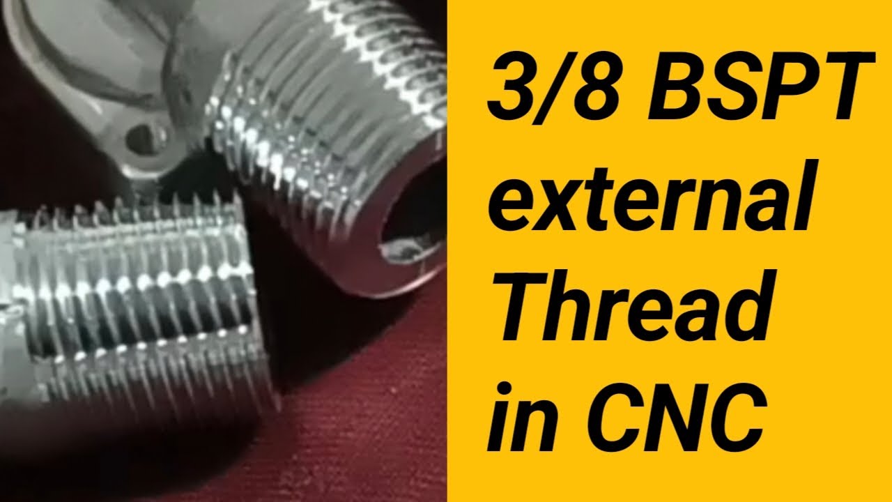 3/8 bspt thread in cnc machine || cnc thread cycle || cnc in hindi || thread program || 19tpi thread
