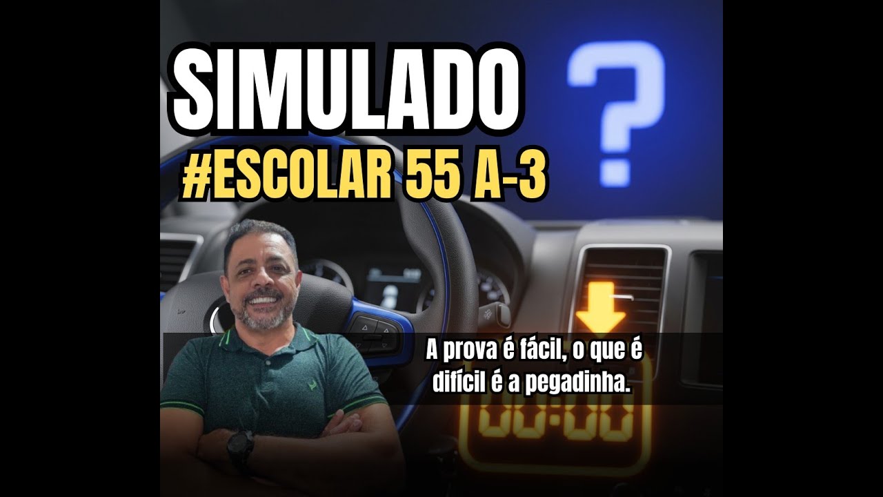 #ESCOLAR 55 A-3. PEGADINHAS da Prova de TRANSPORTE ESCOLAR! Acerte 100% no Simuladão DETRAN