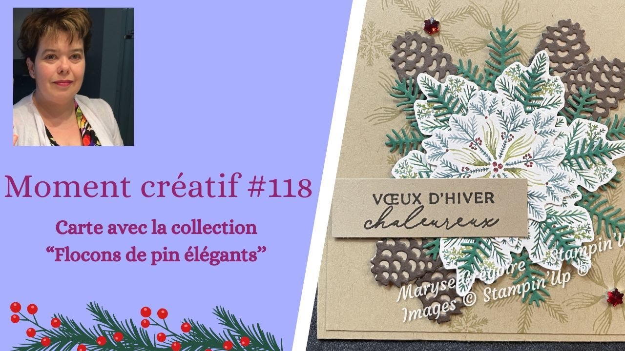 Moment créatif #118 - Carte avec la collection ''Flocons de pin élégants''