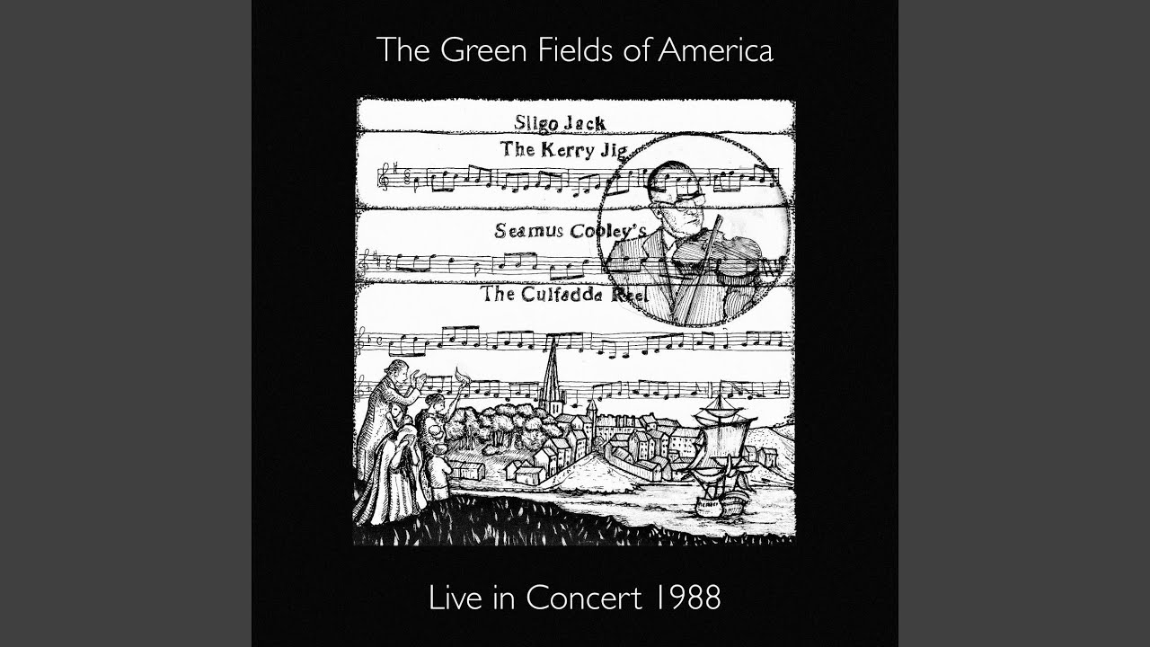 The Old Maids Of Galway and The Reel Of Rio and Coyne's and Return To Miltown and Hunting The...