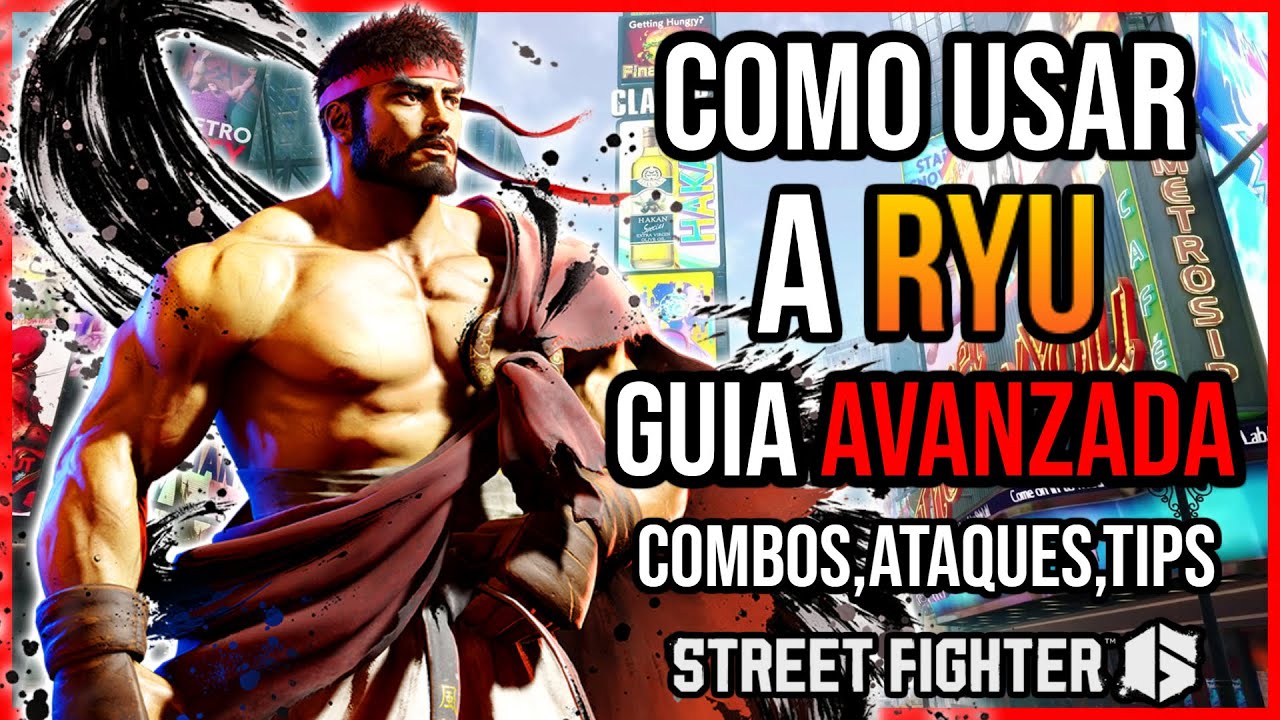 Street Fighter 6 - COMO USAR A RYU (COMBOS, ATAQUES Y COMO GANAR) | GUIA & CONSEJOS