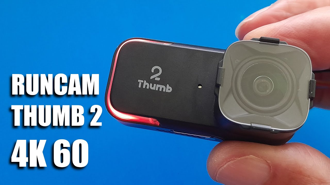 Runcam Thumb 2 - 4K 60FPS