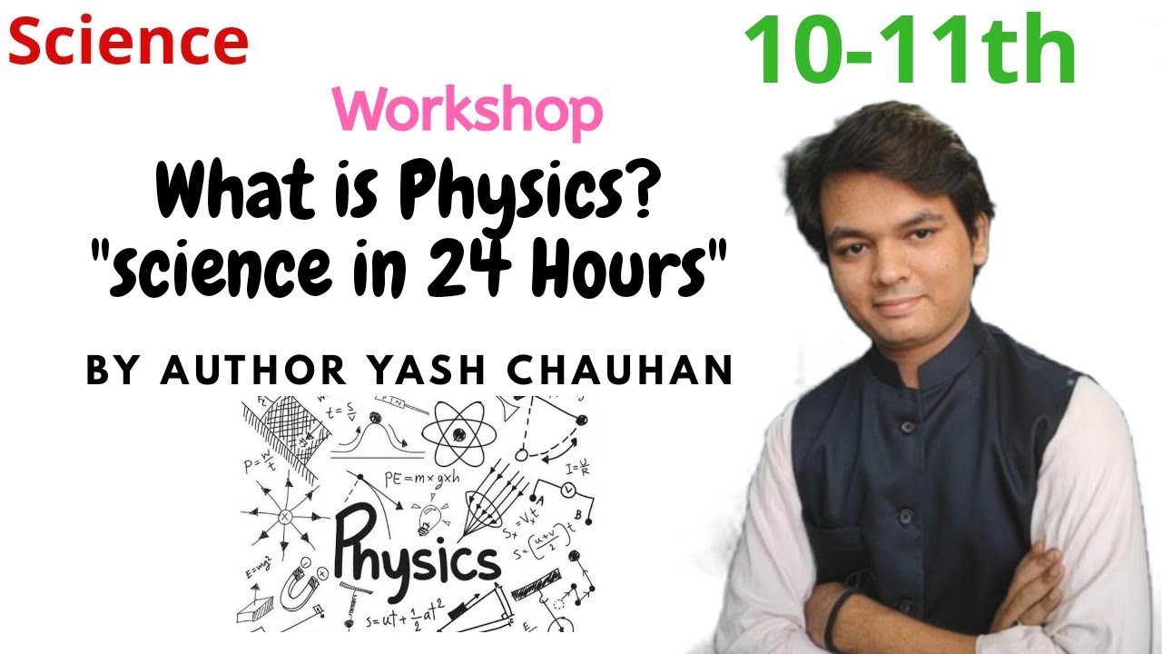 Class 10-11 What is Physics? | Motivational Video FOR STD-10 by Yash Chauhan