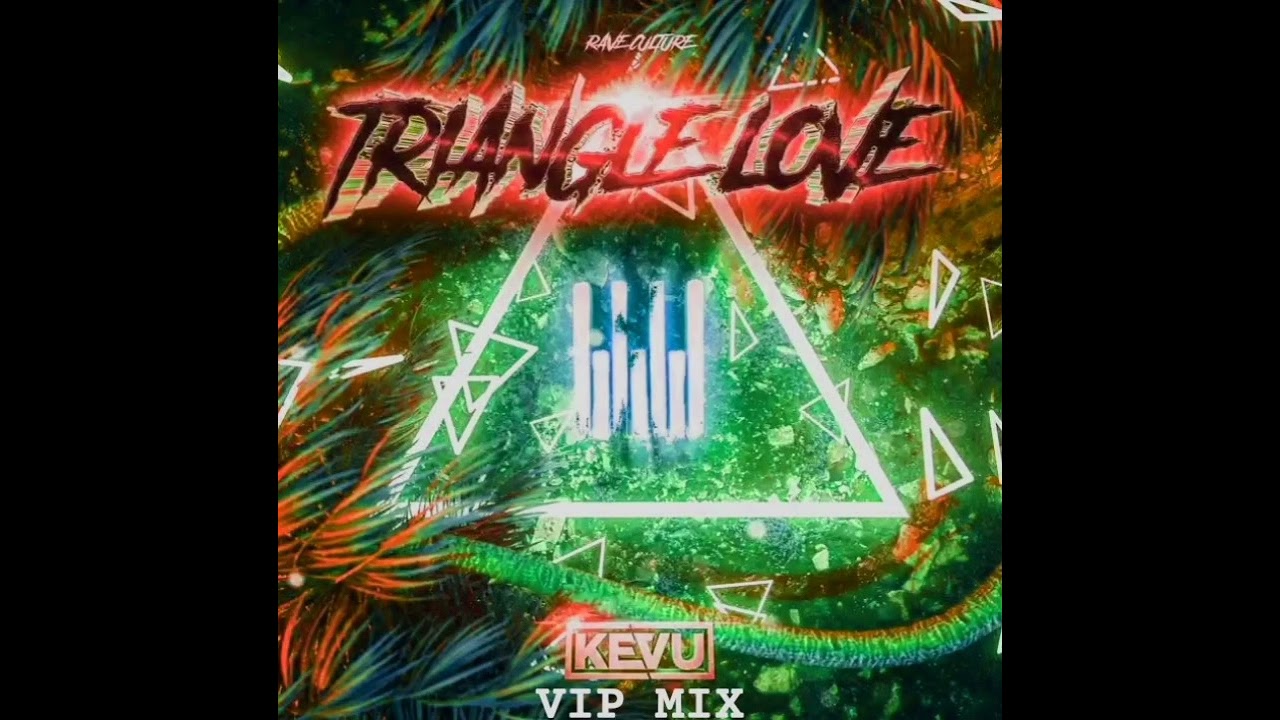 KEVU - Triangle Love (VIP MIX)