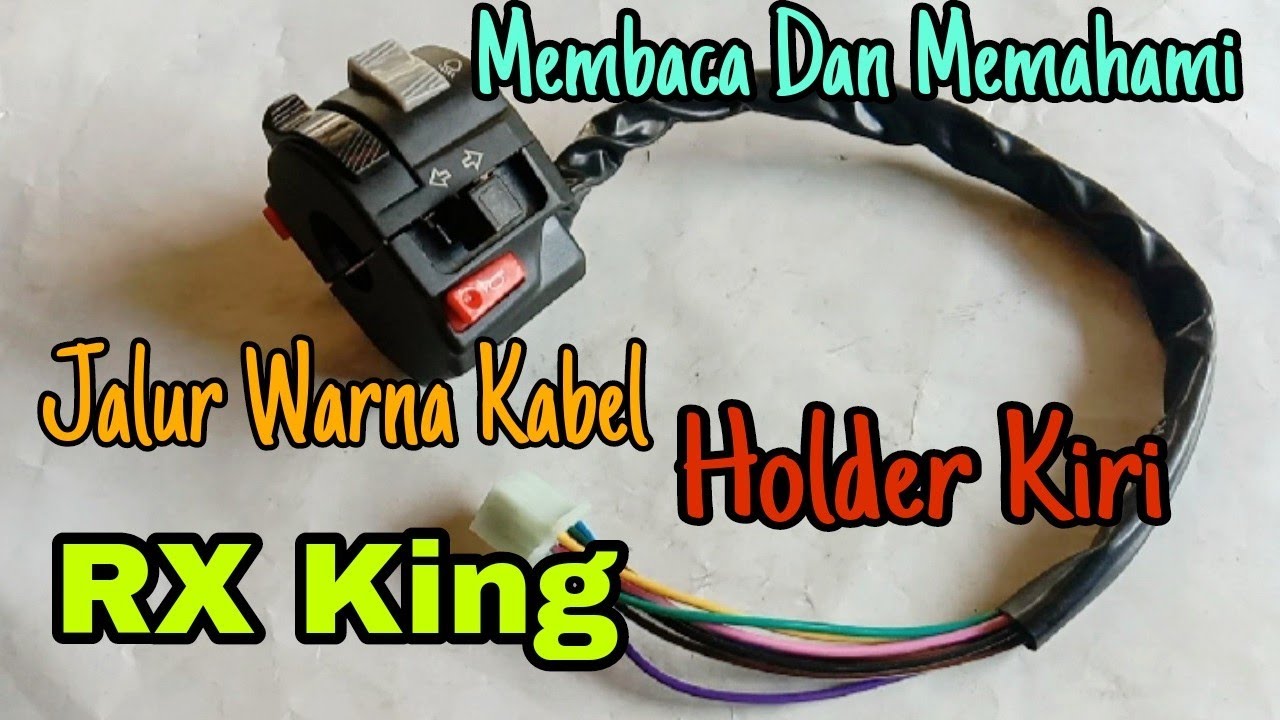 Jalur Warna Kabel Holder Kiri RX king @Asm Channel