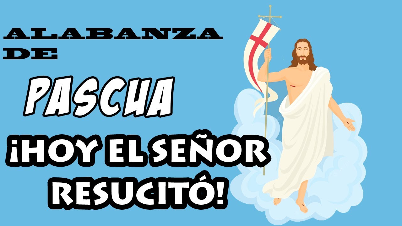 HOY EL SEÑOR RESUCITO | ALABANZA DE RESURRECCIÓN | TIEMPO DE PASCUA