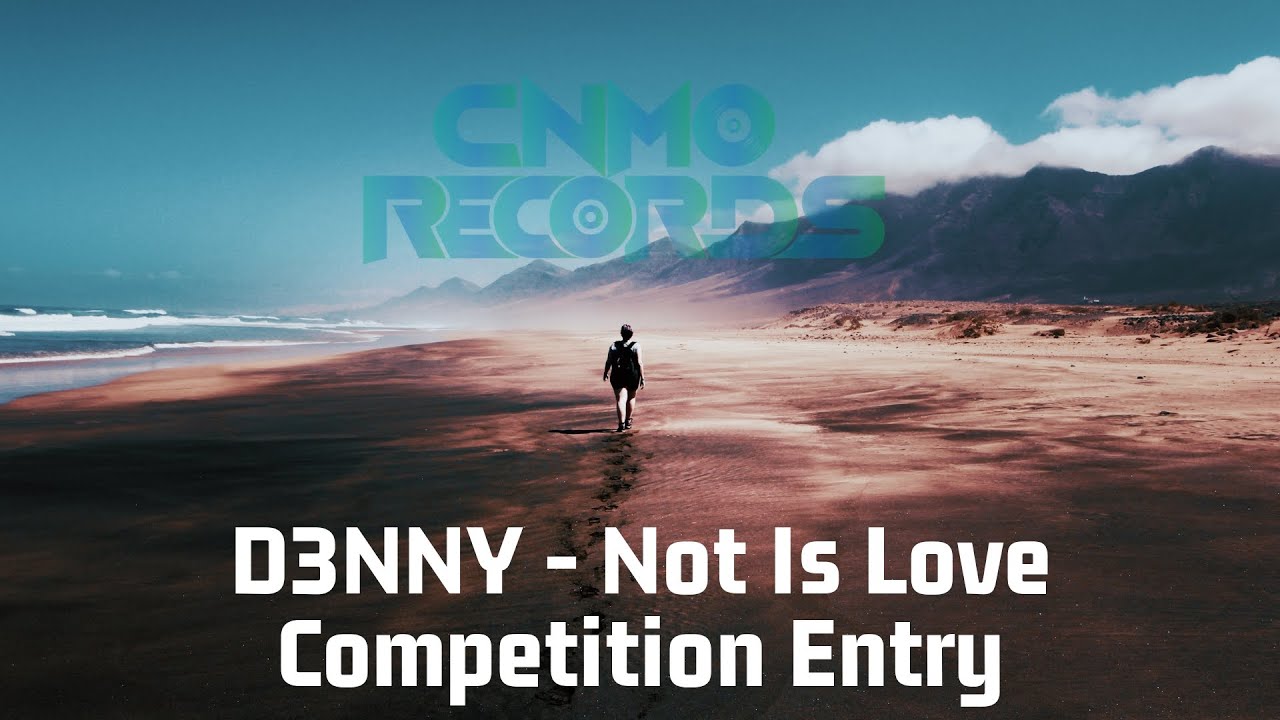 D3NNY - Not Is Love