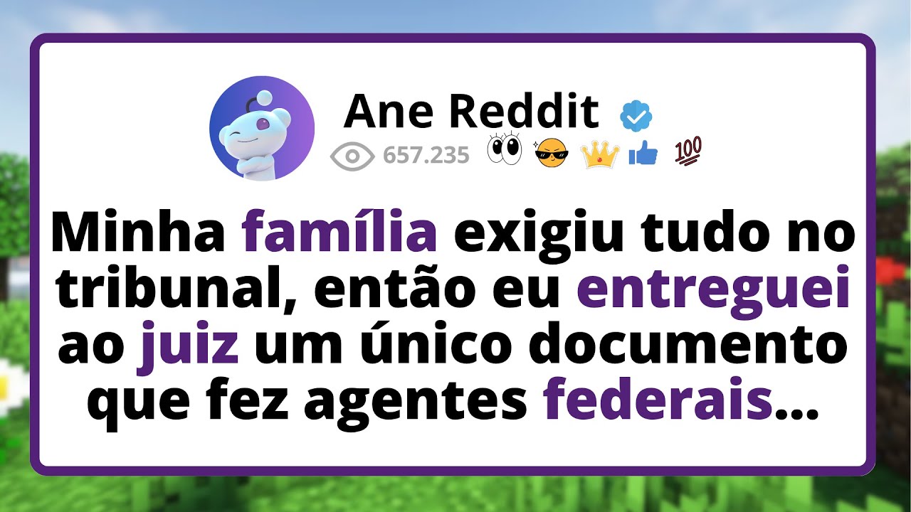 Minha FAMÍLIA exigiu TUDO no tribunal, então EU entreguei ao juiz um único documento que fez...