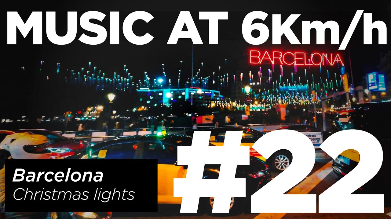 Music at 6km/h #22 — Ambient in Gòtic & Passeig de Gràcia (Christmas lights)