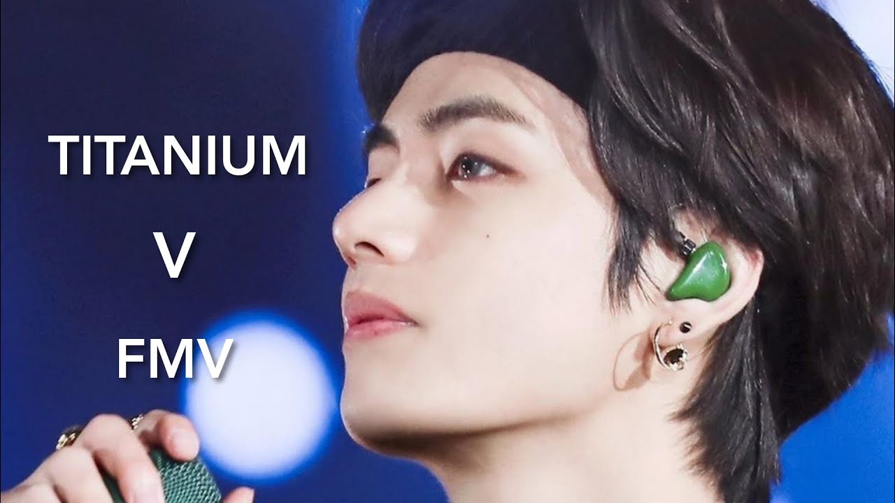 [FMV] BTS V TAEHYUNG ~ Titanium