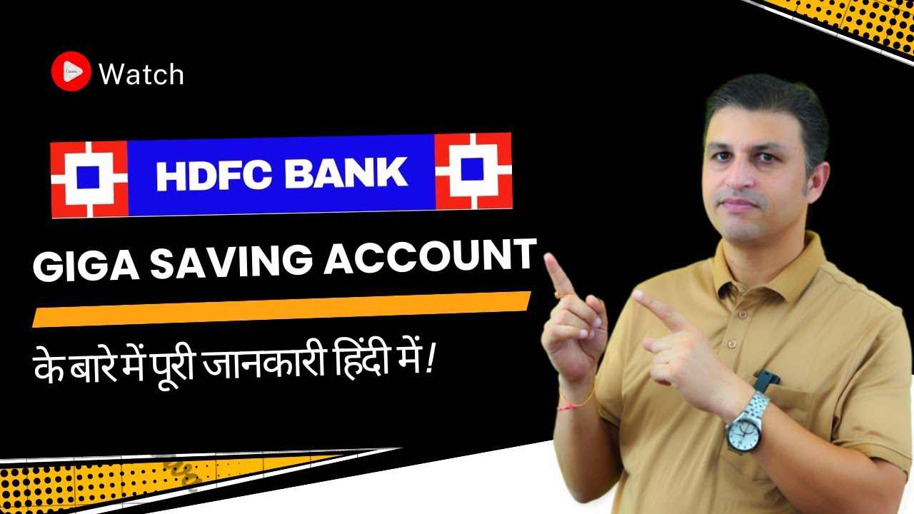 Unlock the Benefits of HDFC Bank's GIGA Savings Account!