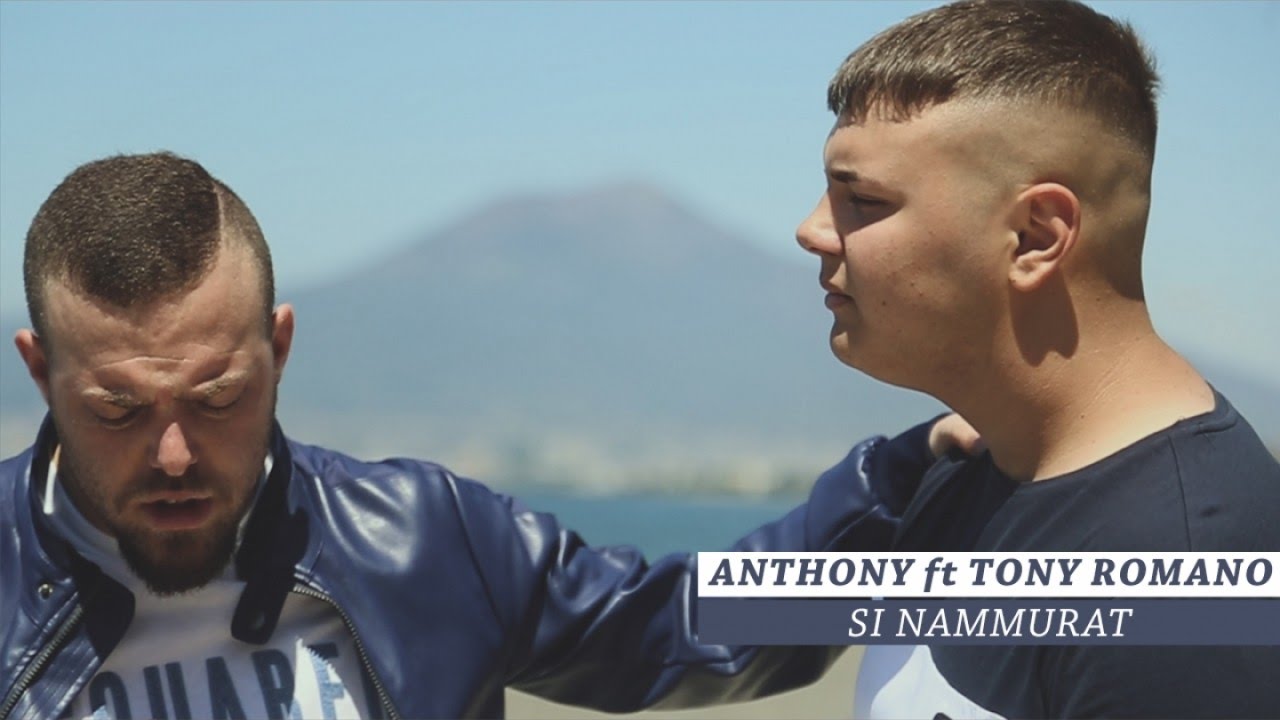 Anthony Ft. Tony Romano - Si Nammurat (Video Ufficiale 2017)