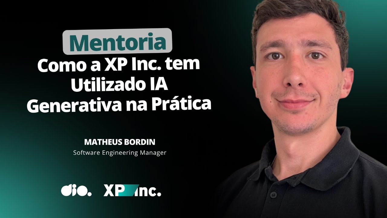 Como a XP Inc. tem Utilizado IA Generativa na Prática