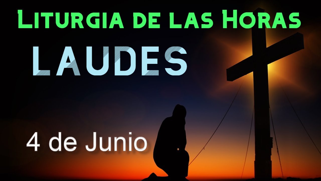 LAUDES de HOY MIÉRCOLES 4 de JUNIO de 2025 - Liturgia de las Horas | ORACIÓN de la MAÑANA