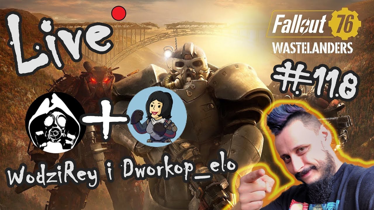 ☢️Fallout 76 PL  #118 Pogromcy Pustkowi @WodziRey i @Dworkop_elo