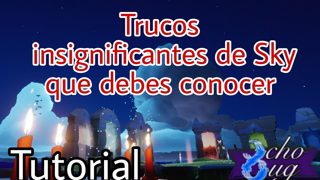 5 Trucos insignificantes que debes conocer | Tutorial | Sky: Niños de la Luz