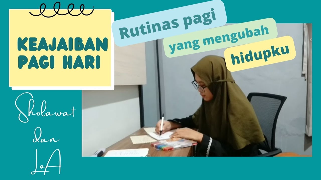 Keajaiban dan Keberkahan Pagi dengan Sholawat dan LoA
